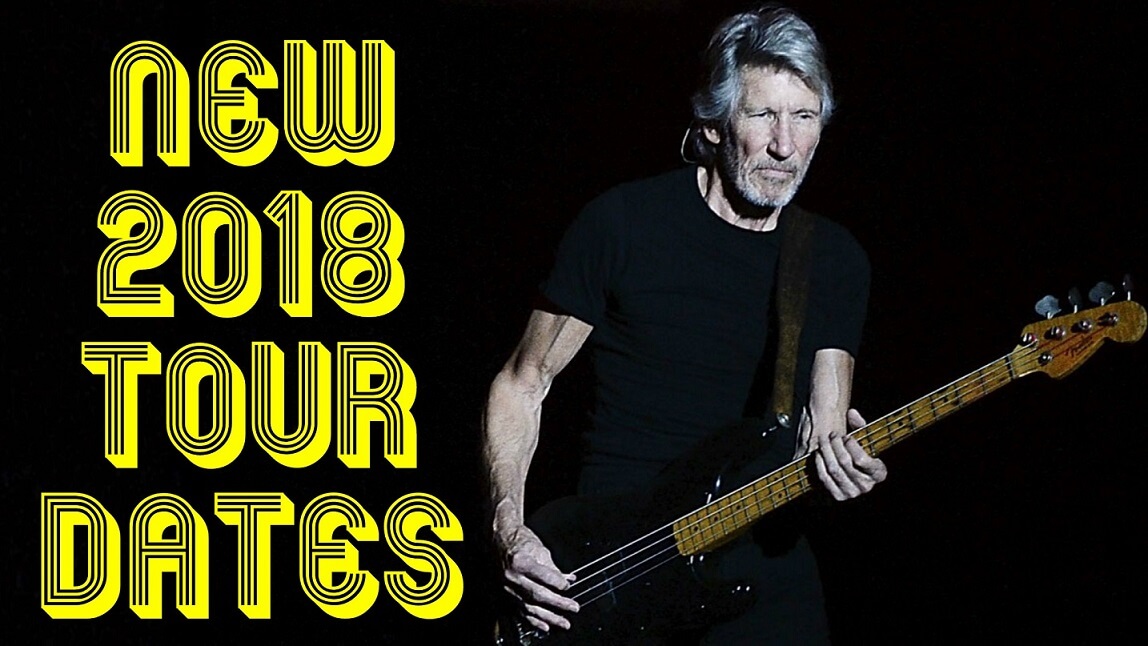 Roger Waters new tour dates for 2018