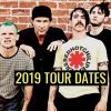 Red Hot Chilli Peppers 2019 tour dates