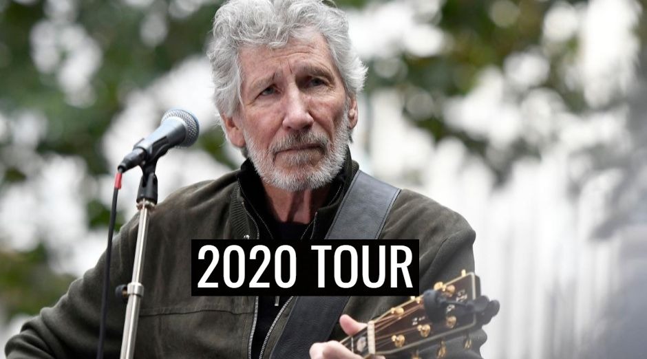 Roger Waters 2020 tour dates