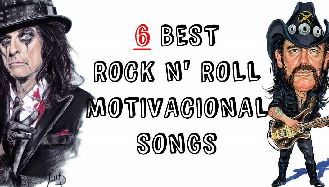 6 BEST ROCK AND ROLL MOTIVACIONAL SONGS