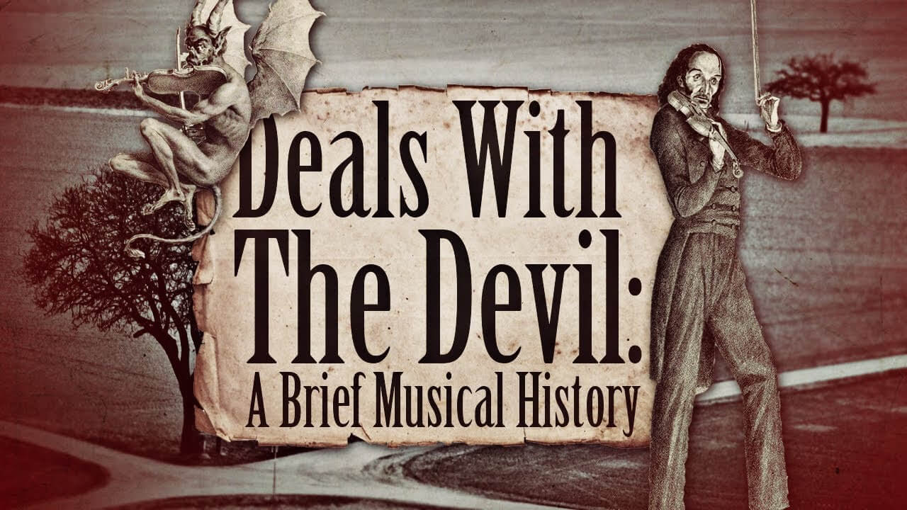 Find out more about the deals with the devil in the musical history
