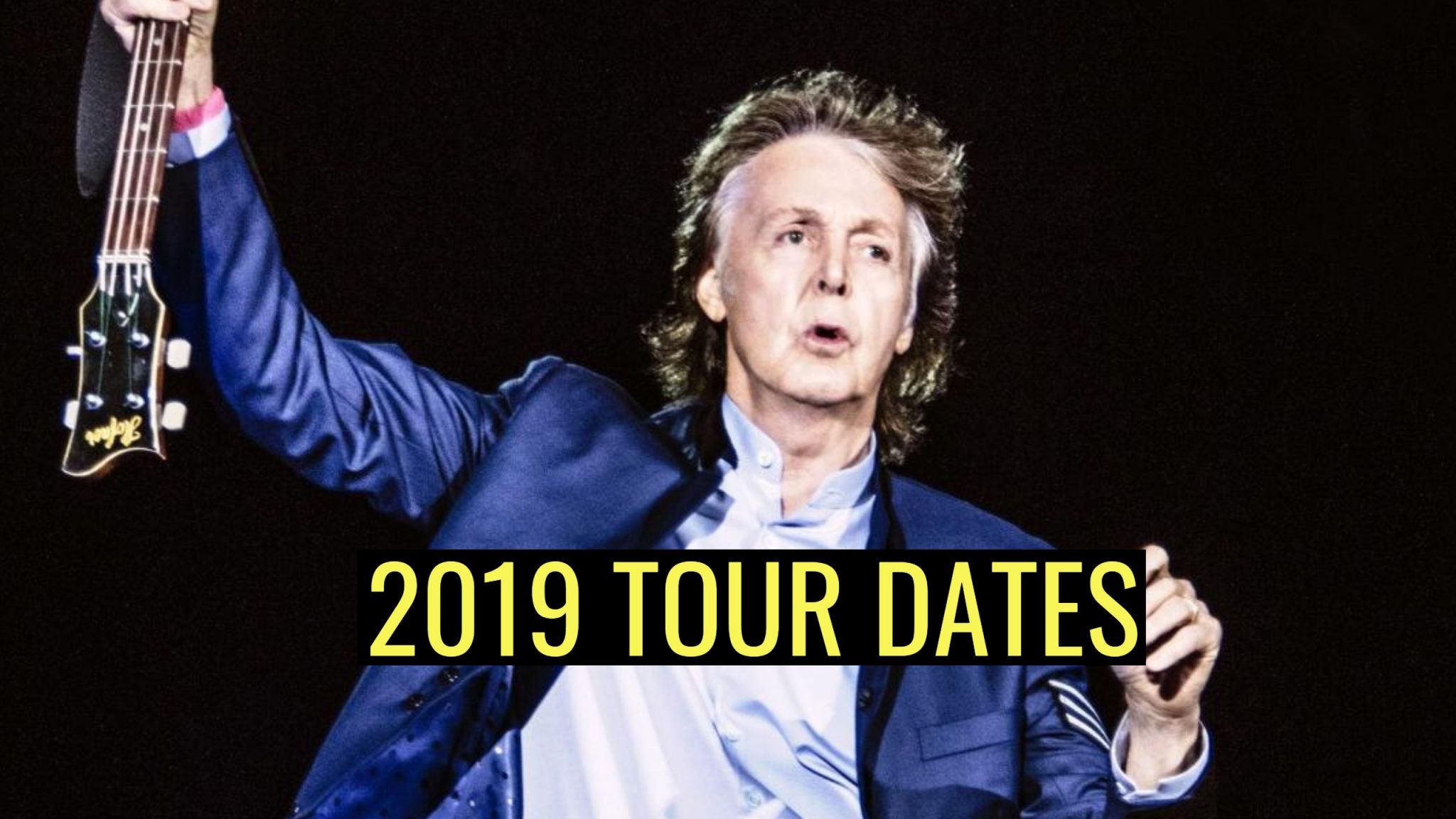 See Paul McCartney tour dates for 2019