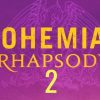 Bohemian Rhapsody 2