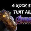 4 ROCK SONGS THAT ARE ON AVENGERS ENDGAME