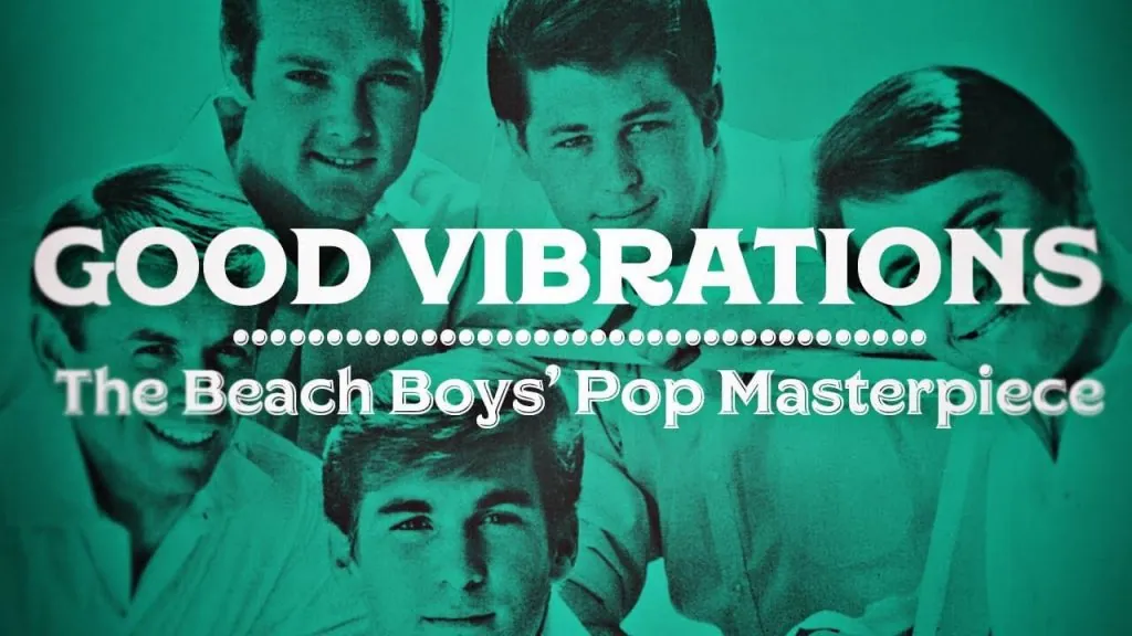 How good vibrations was made