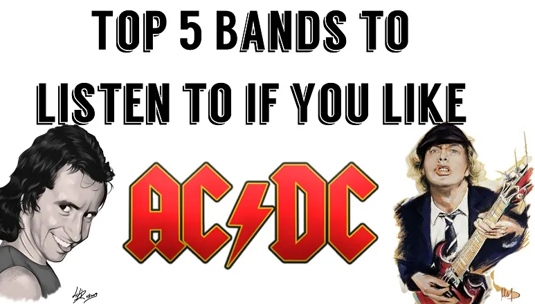 Top 5 Bands to listen to if you like ACDC